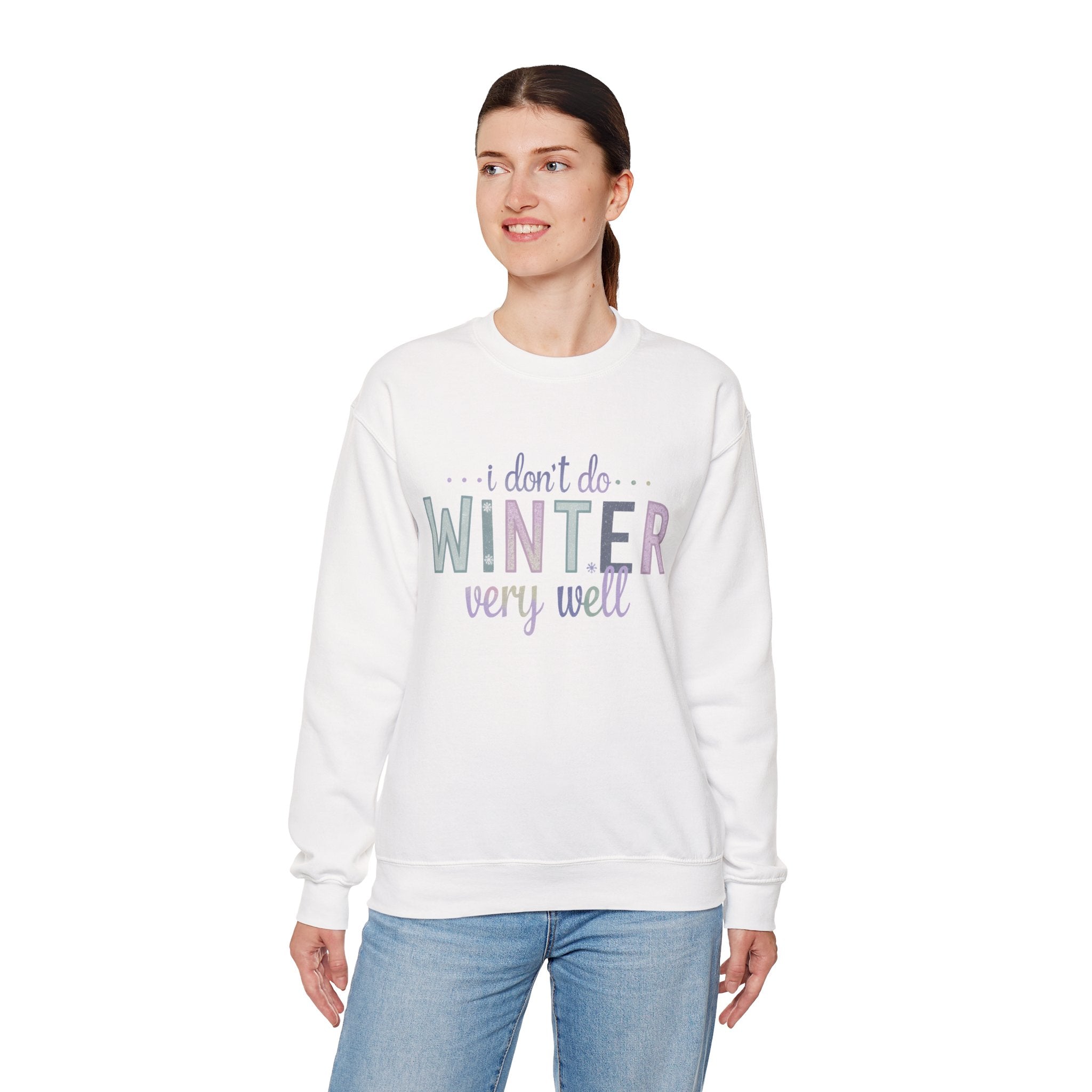 I Dont Do Winter Cozy Sweatshirt