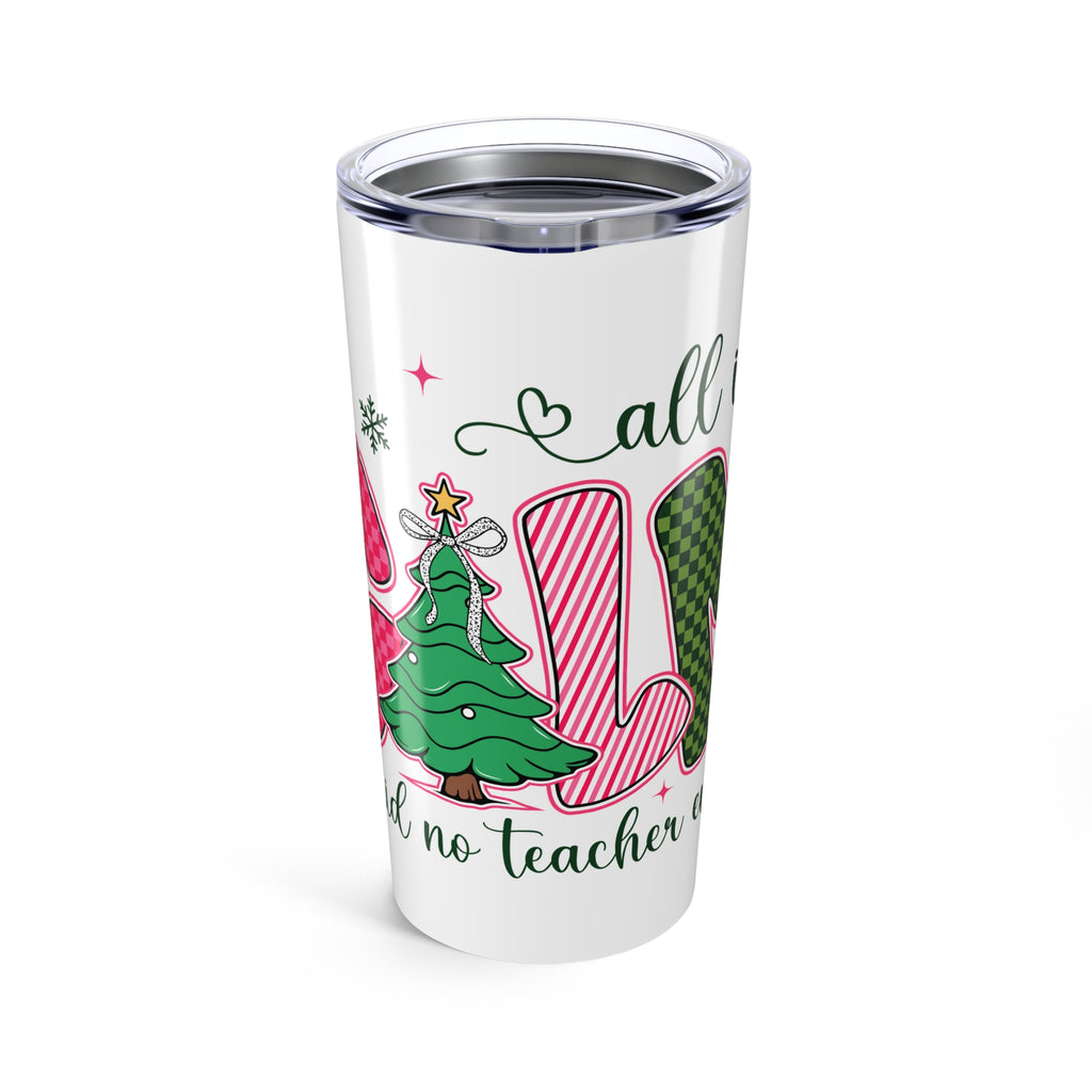 All Is Calm Teacher Tumbler