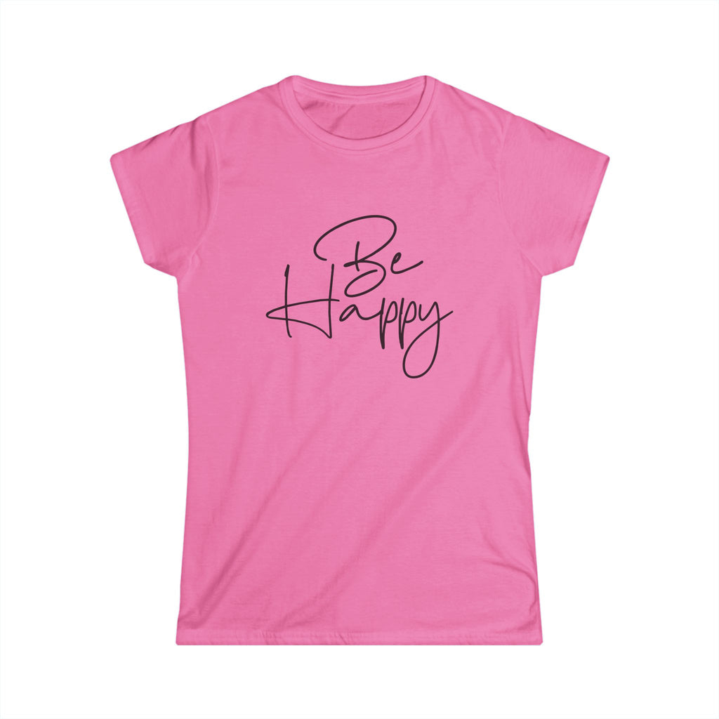 Be Happy Women's Softstyle Tee
