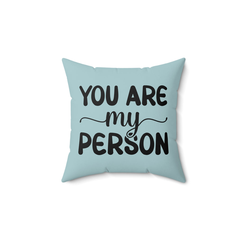 You Are My Person Cozy Pillow