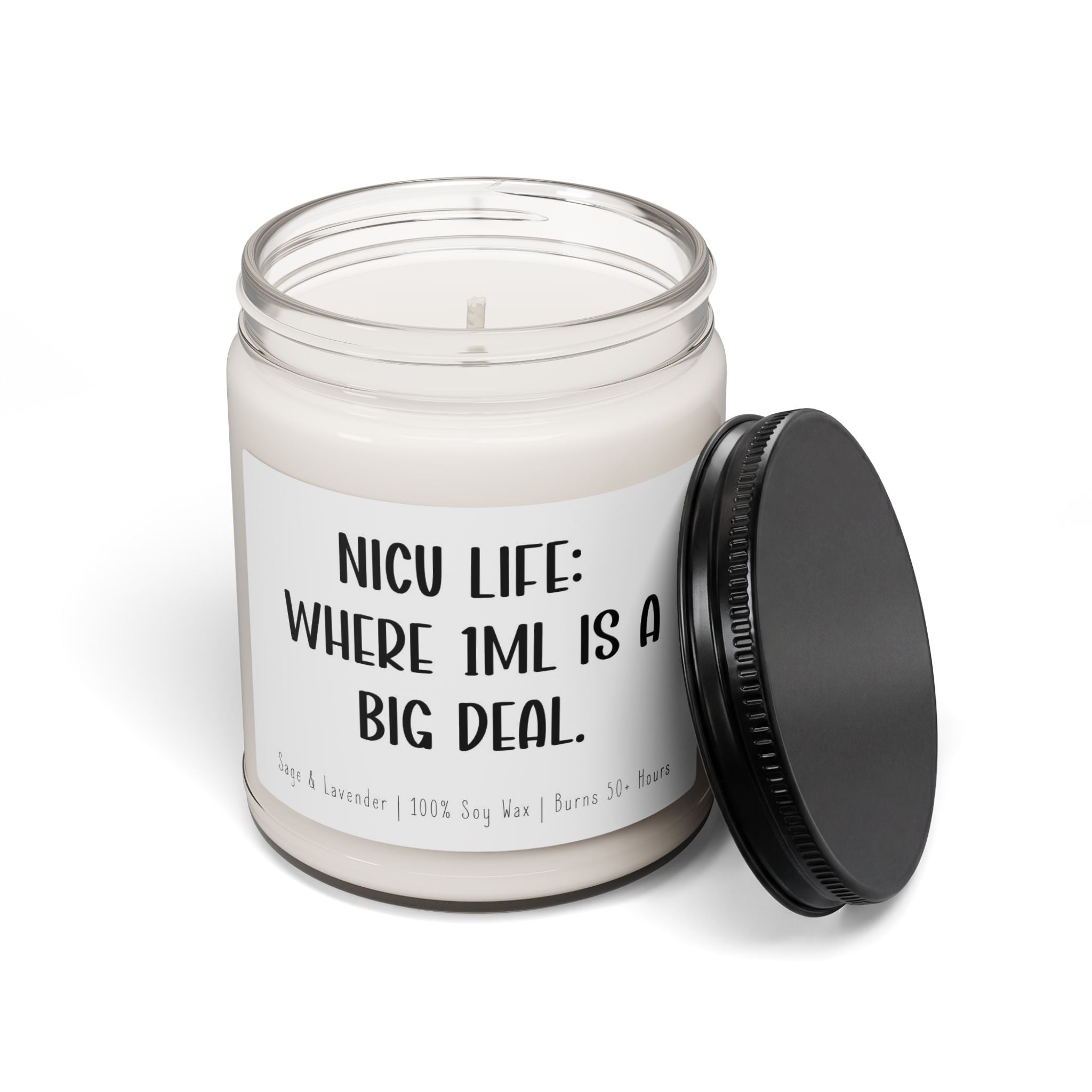 NICU Life 9oz Scented Soy Candle — "NICU LIFE: WHERE 1ML IS A BIG DEAL" (Supportive Gift for NICU Parents)