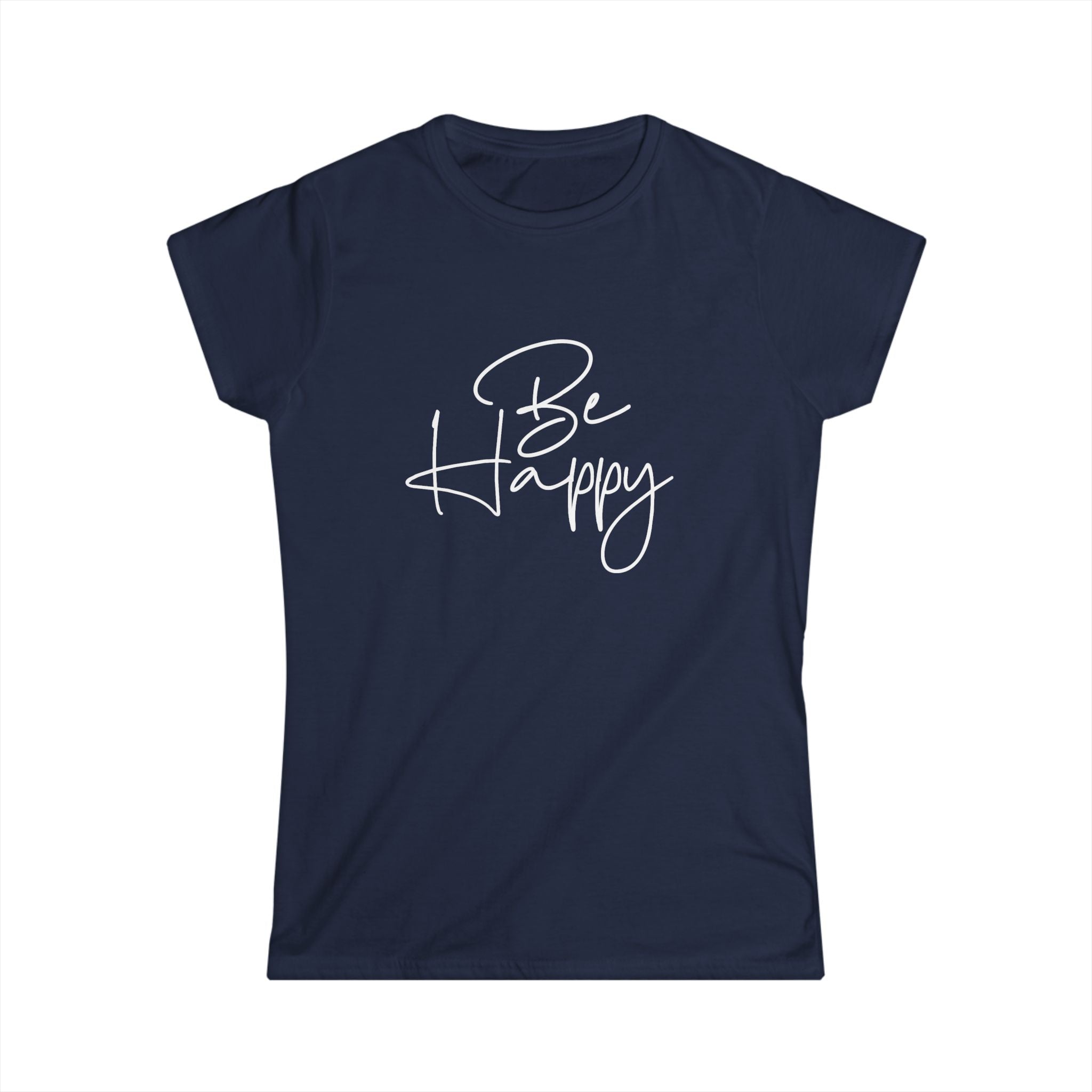 Be Happy Women's Softstyle Tee